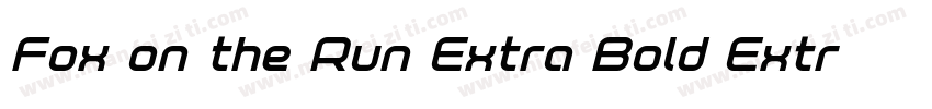 Fox on the Run Extra Bold Extra Bol字体转换